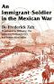 [Elma Dill Russell Spencer Foundation 13] • An Immigrant Soldier in the Mexican War